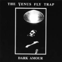 Venus Fly Trap : Dark Amour